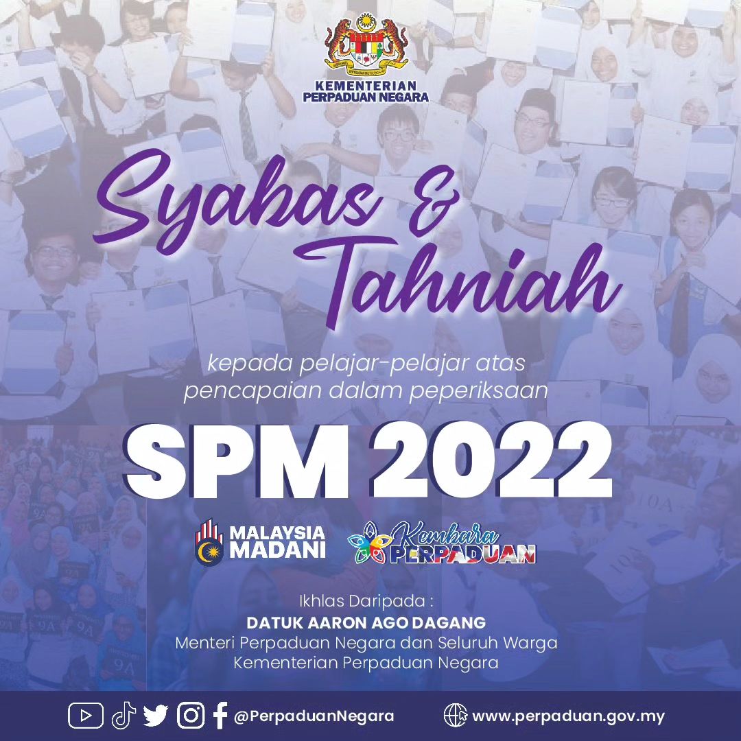 SYABAS & TAHNIAH PENCAPAIAN SIJIL PELAJARAN MALAYSIA 2022