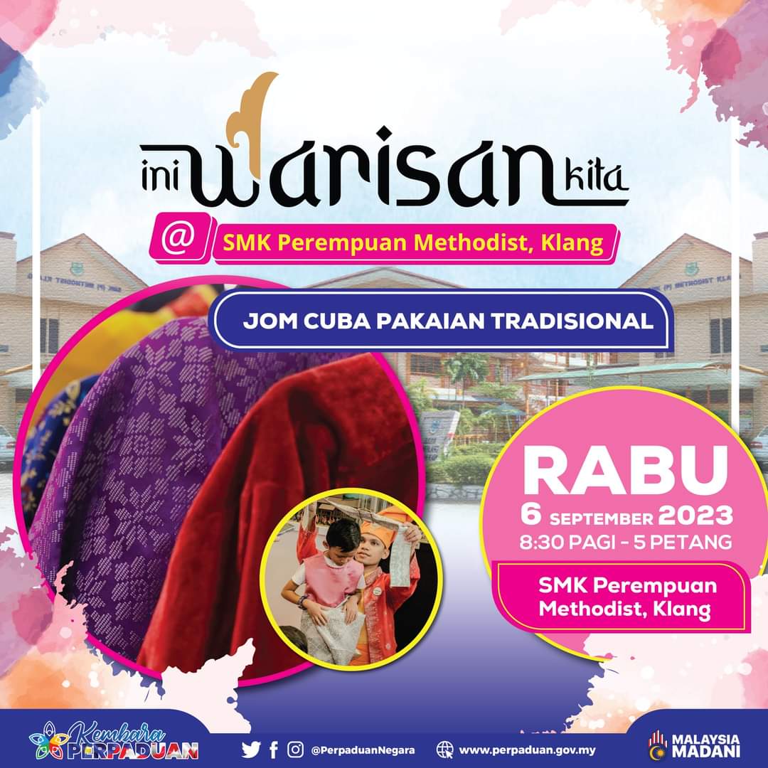 INI WARISAN KITA @ SMK Perempuan Methodist, Klang