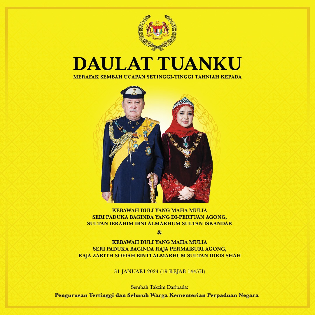 SETINGGI-TINGGI TAHNIAH KEPADA KDYMM SERI PADUKA BAGINDA YANG DI-PERTUAN AGONG XVII